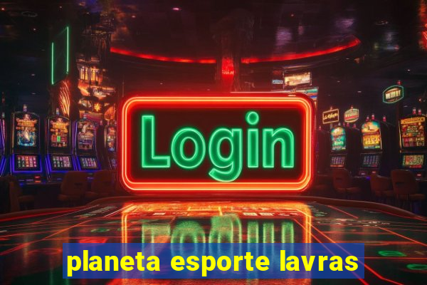 planeta esporte lavras